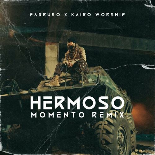 Farruko Ft. Kairo Worship – Hermoso Momento (Remix)